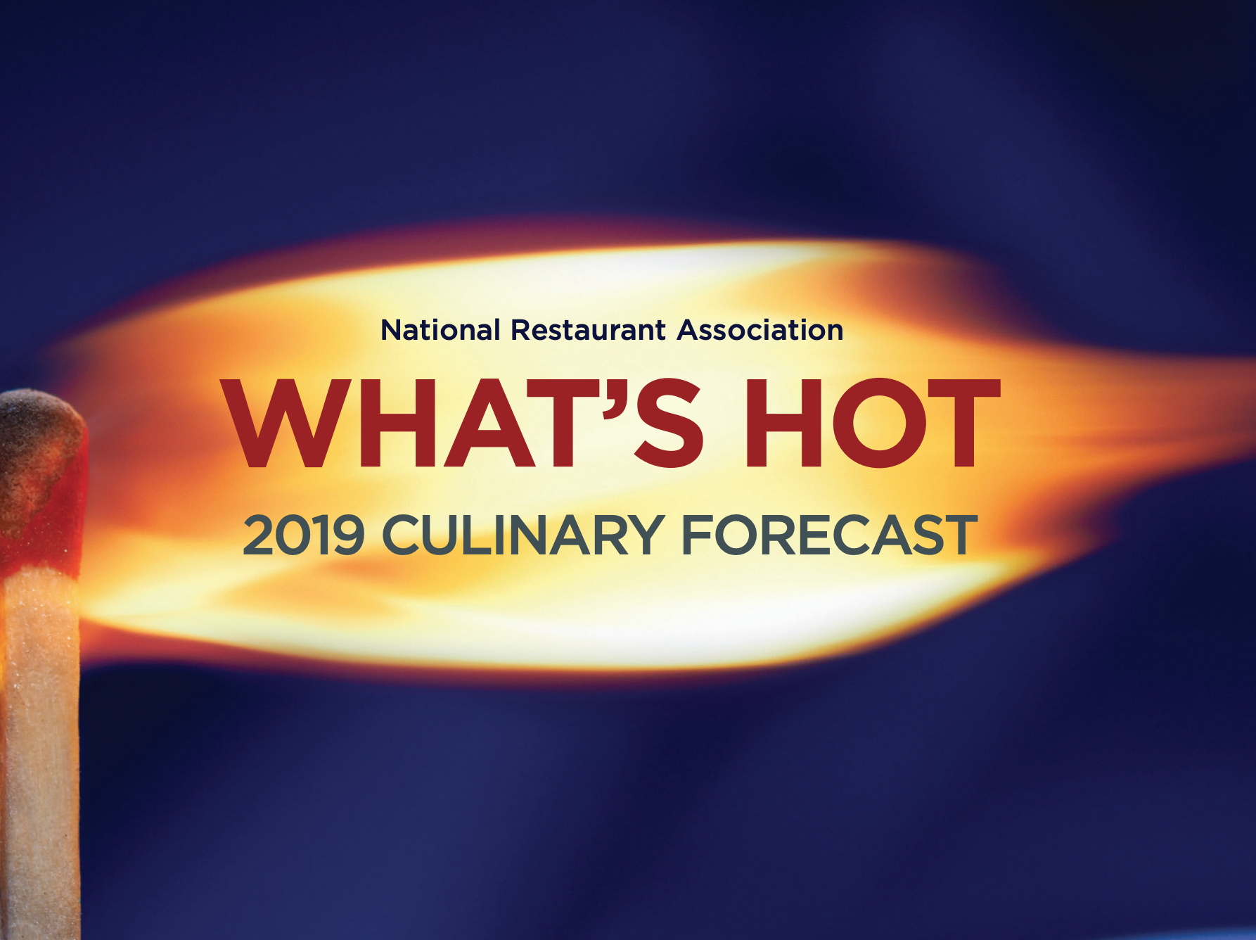 The National Restaurant Association's Hottest Food Trends for 2019